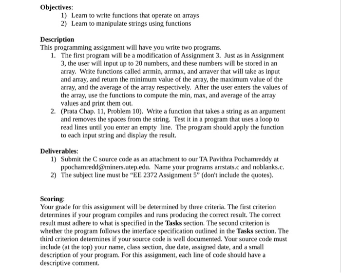  Objectives 1) Learn to write functions that operate on arrays 2)