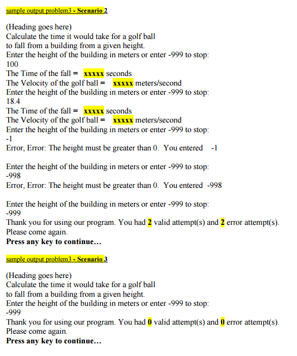 as a hard copy. Include copy of the results as comment lines