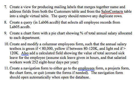tables below: Projects V ProjectID ProjectName ProjectAssignments EmployeeID ojectID Customers customerID -1
