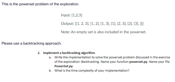 Example Input with output. This is the powerset problem of the exploration