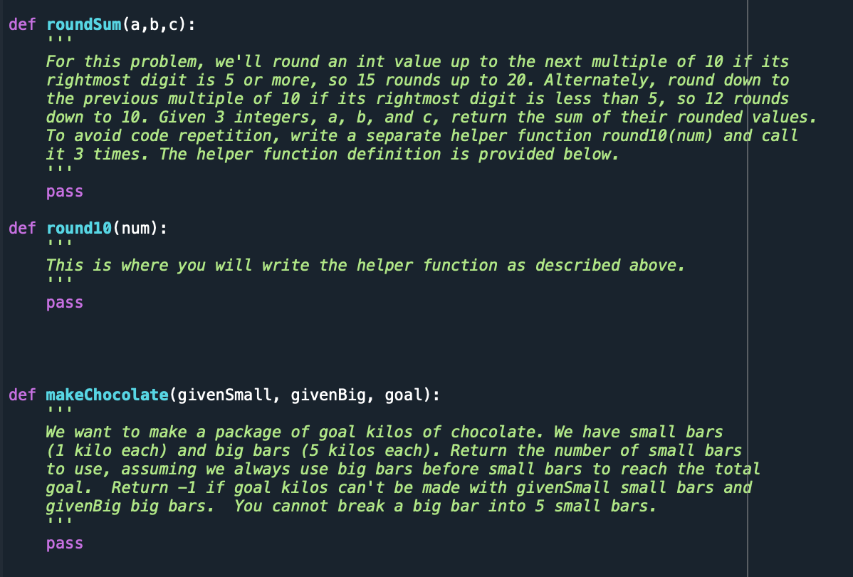  (python) def roundSum(a,b,c): For this problem, we'll round an int value