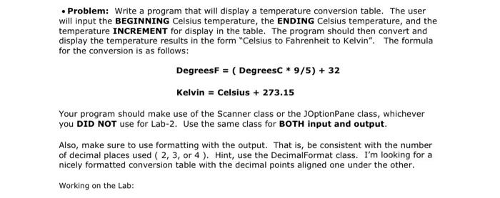  Problem: Write a program that will display a temperature conversion table.