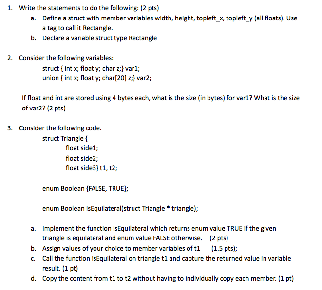 C language not C++ 1. Write the statements to do the following: