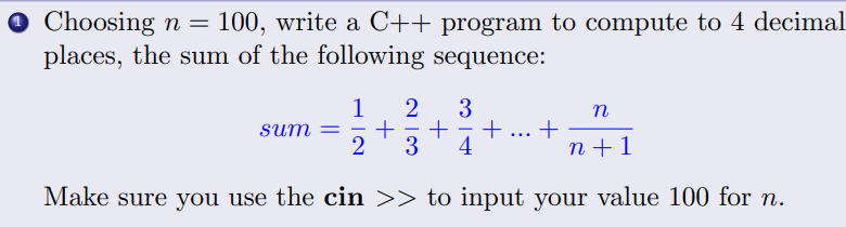  Thank you! Choosing n = 100, write a C++ program to