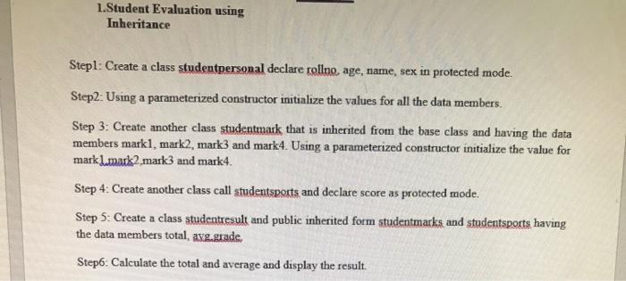 write c++ code 1.Student Evaluation using Inheritance Stepl: Create a class studentpersonal