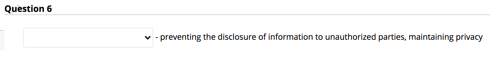Answer all for a thumbs up Question 6 - preventing the disclosure