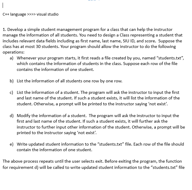  C++ language visual studio 1. Develop a simple student management program
