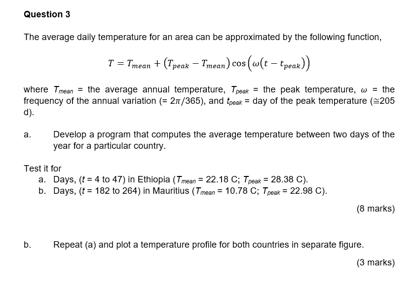  Write a python program Question 3 The average daily temperature for