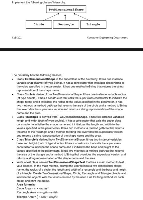 java program The hierarchy has the following classes: - Class TwoDimensionalShape is