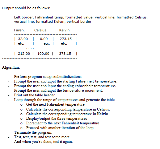 possible Problem: Write a program that will display a temperature conversion table.