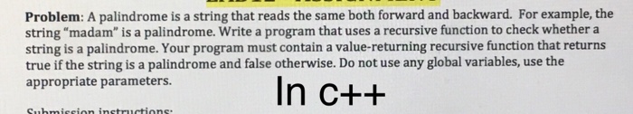  Problem: A palindrome is a string that reads the same both