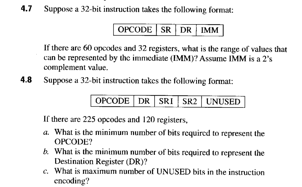  4.7Suppose a 32-bit instruction takes the following format: OPCODE SR DRIMM