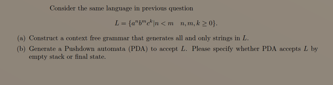  Consider the same language in previous question L = {abck In0}.