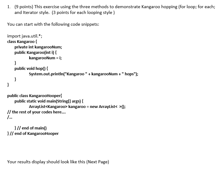 JAVA CODING: 1. (9 points) This exercise using the three methods to