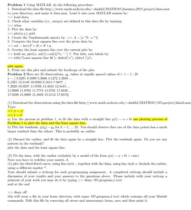 Please help on Problem 2. Codes needed, many thanks! Note: t is