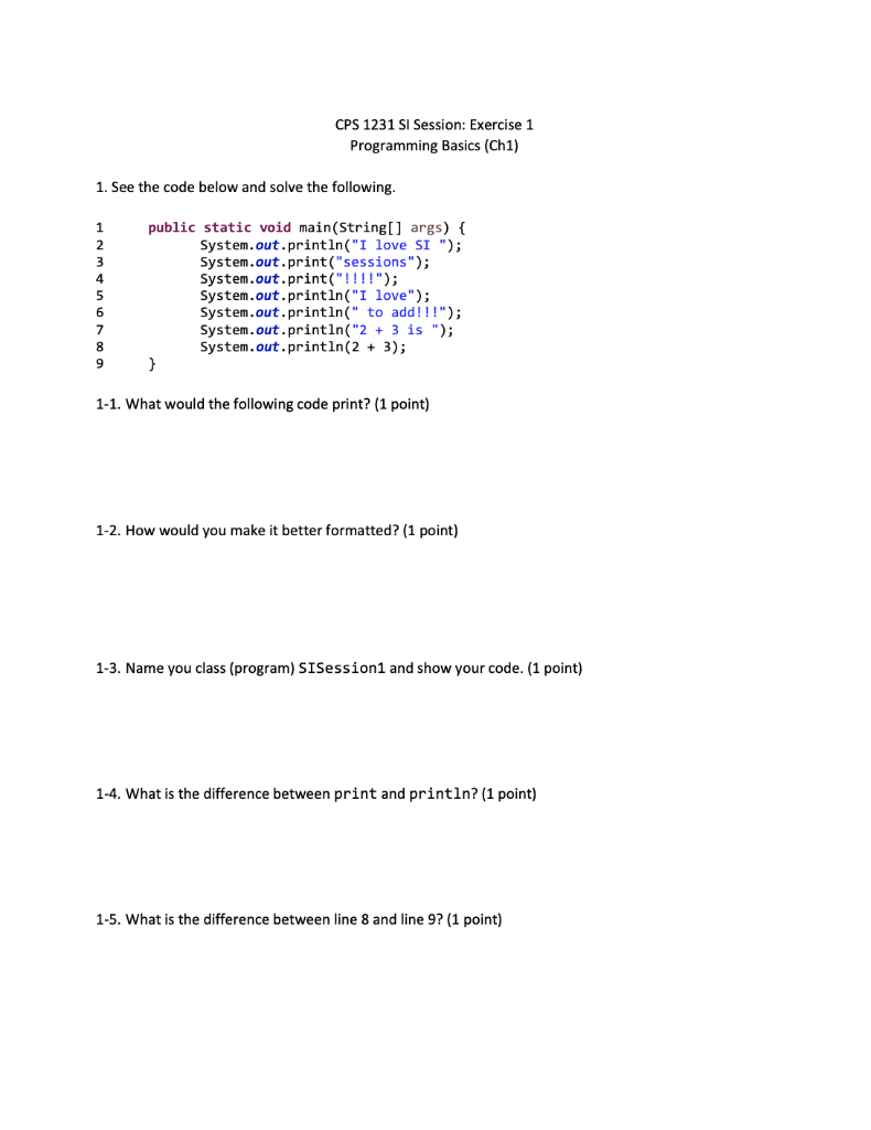  CPS 1231 SI Session: Exercise 1 Programming Basics (Ch1) 1. See