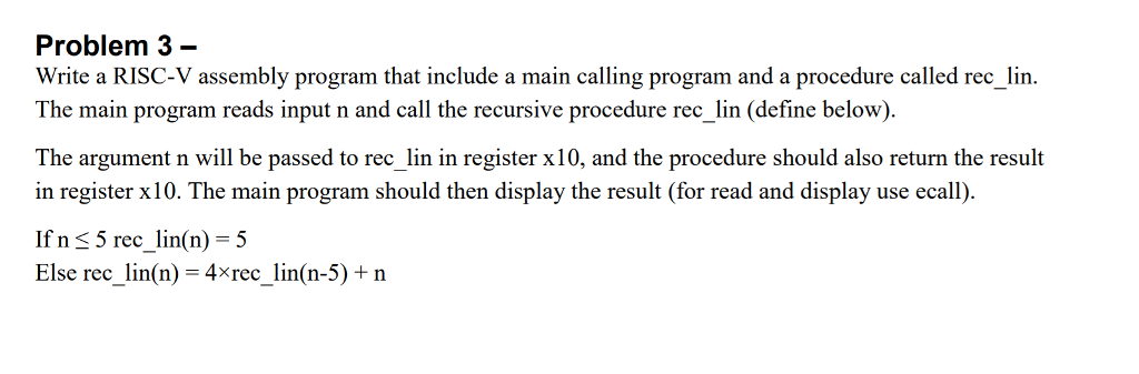  With explanation commented please Problem 3 - Write a RISC-V assembly