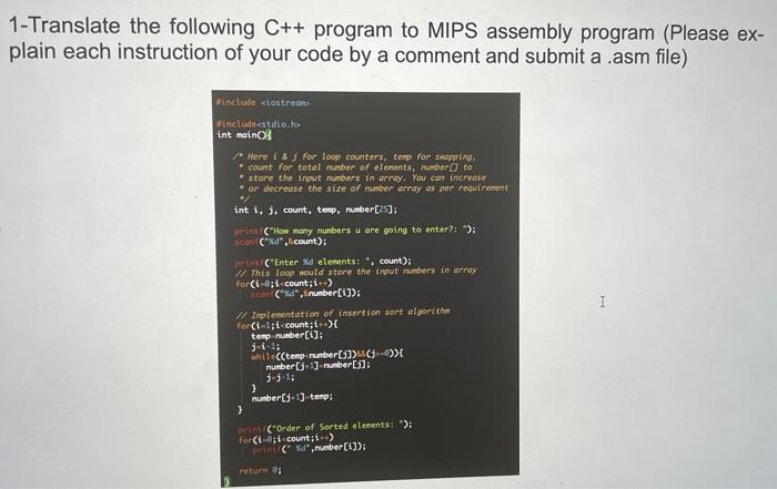  1-Translate the following C++ program to MIPS assembly program (Please explain