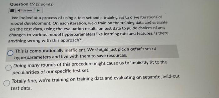  Question 19 ( 2 points) We looked at a process of