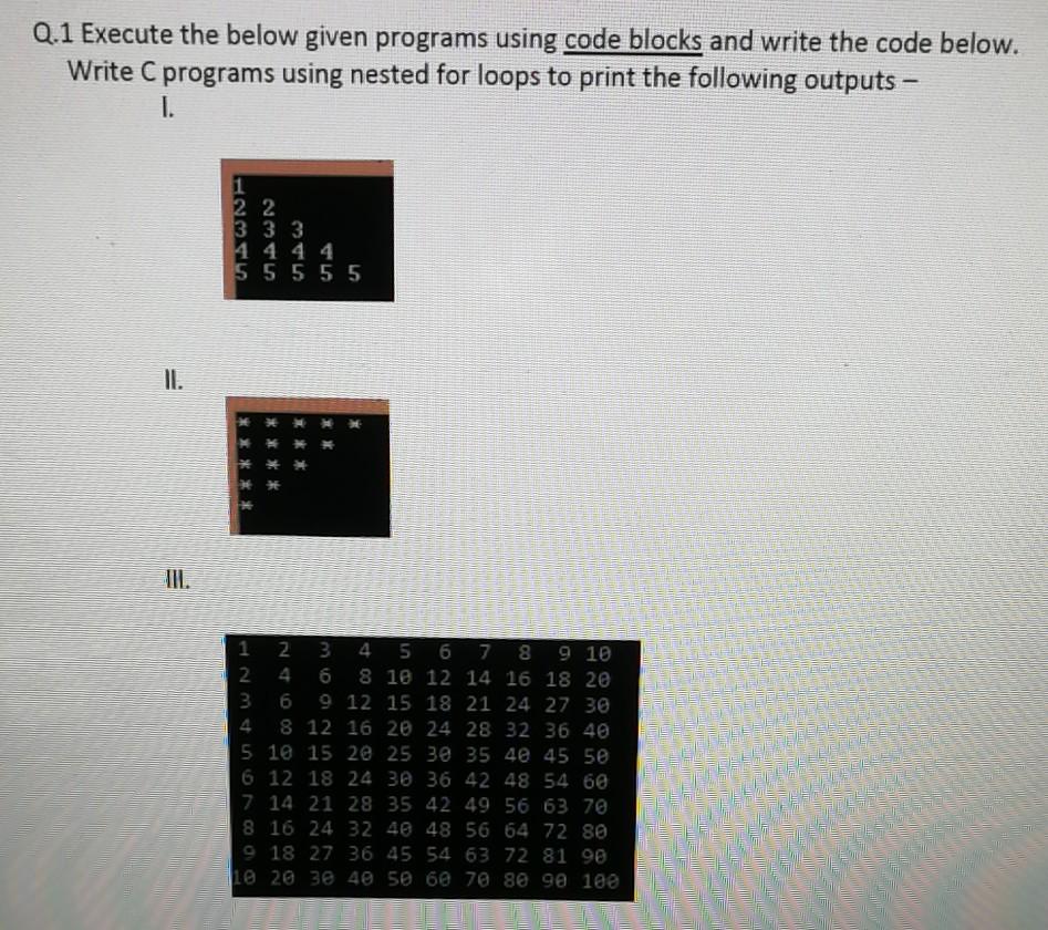  Q.1 Execute the below given programs using code blocks and write