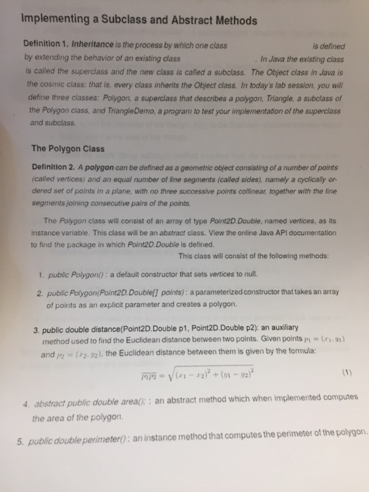  Implementing a Subclass and Abstract Methods Definition 1. Inheritance is the