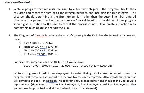  Laboratory Exercise1: 1. Write a program that requests the user to