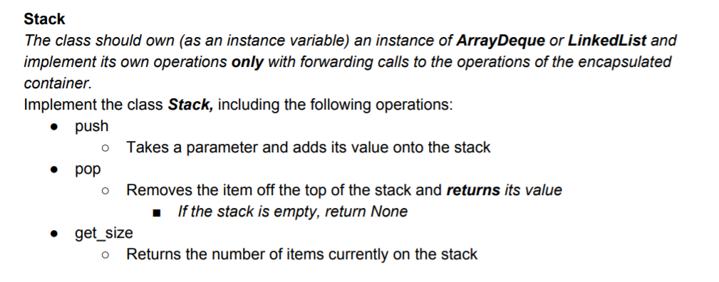  Stack The class should own (as an instance variable) an instance