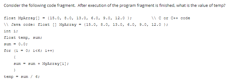Consider the following code fragment. After execution of the program fragment