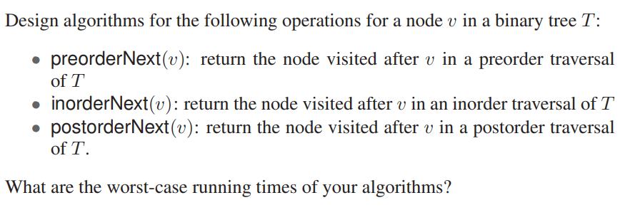  Design algorithms for the following operations for a node v in