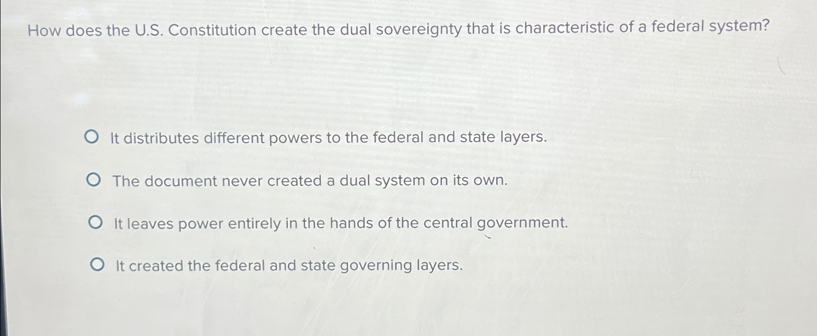  How does the U.S. Constitution create the dual sovereignty that is