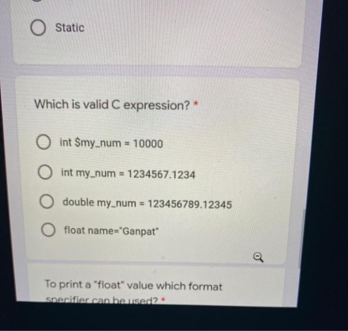  Static Which is valid C expression?* O int Smy_num = 10000