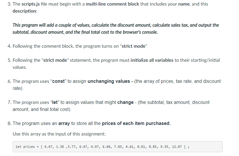 from earlier assignments. You will demonstrate the use of a simple array.