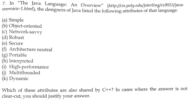  In "The Java Language: An Overview" (uttp: //cis.poly.edu/jsterling/cs9053/java-overview-1.html), the designers of