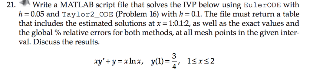  21. Write a MATLAB script file that solves the IVP below