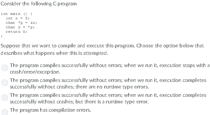 Consider the following C program int main int x5: char "px: