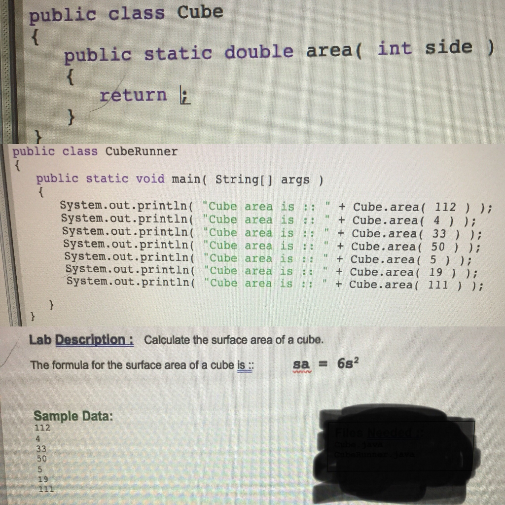 The code must be typed after where it says return. public class