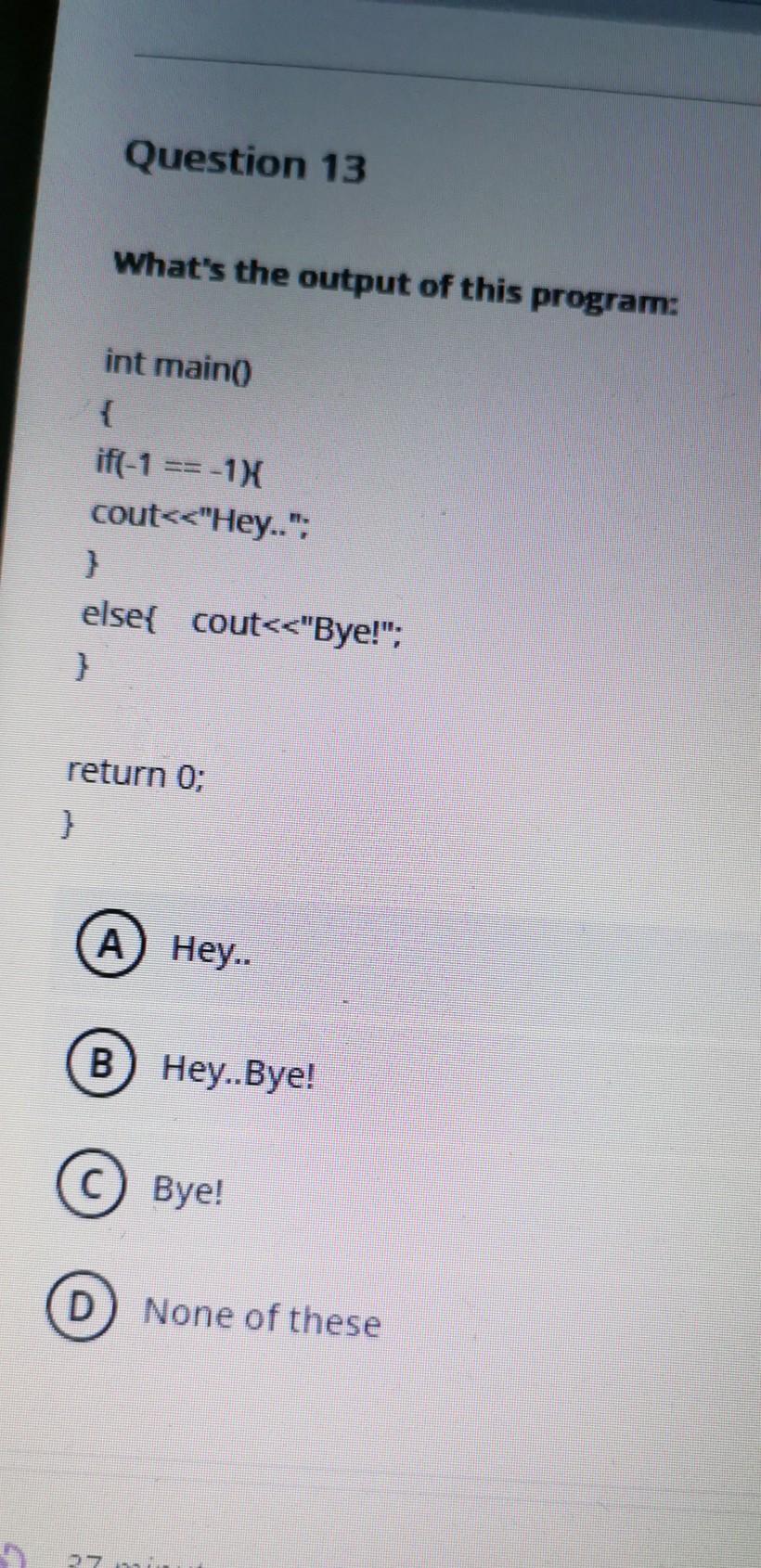  C++ Issues, not java, please as fast, thanks Question 13 What's