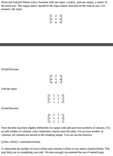 How would you write a function using Matlab to answer both of