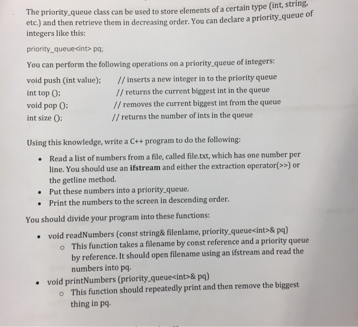  The priority_queue class can be used to store elements of a