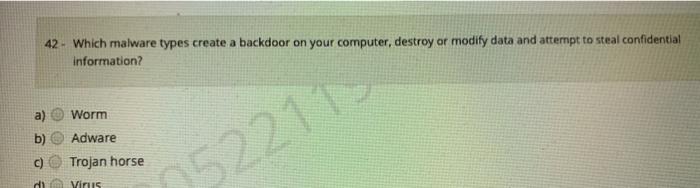 malware? a) Spyware b) Virus c) Adware d) Trojan 22119 47 -