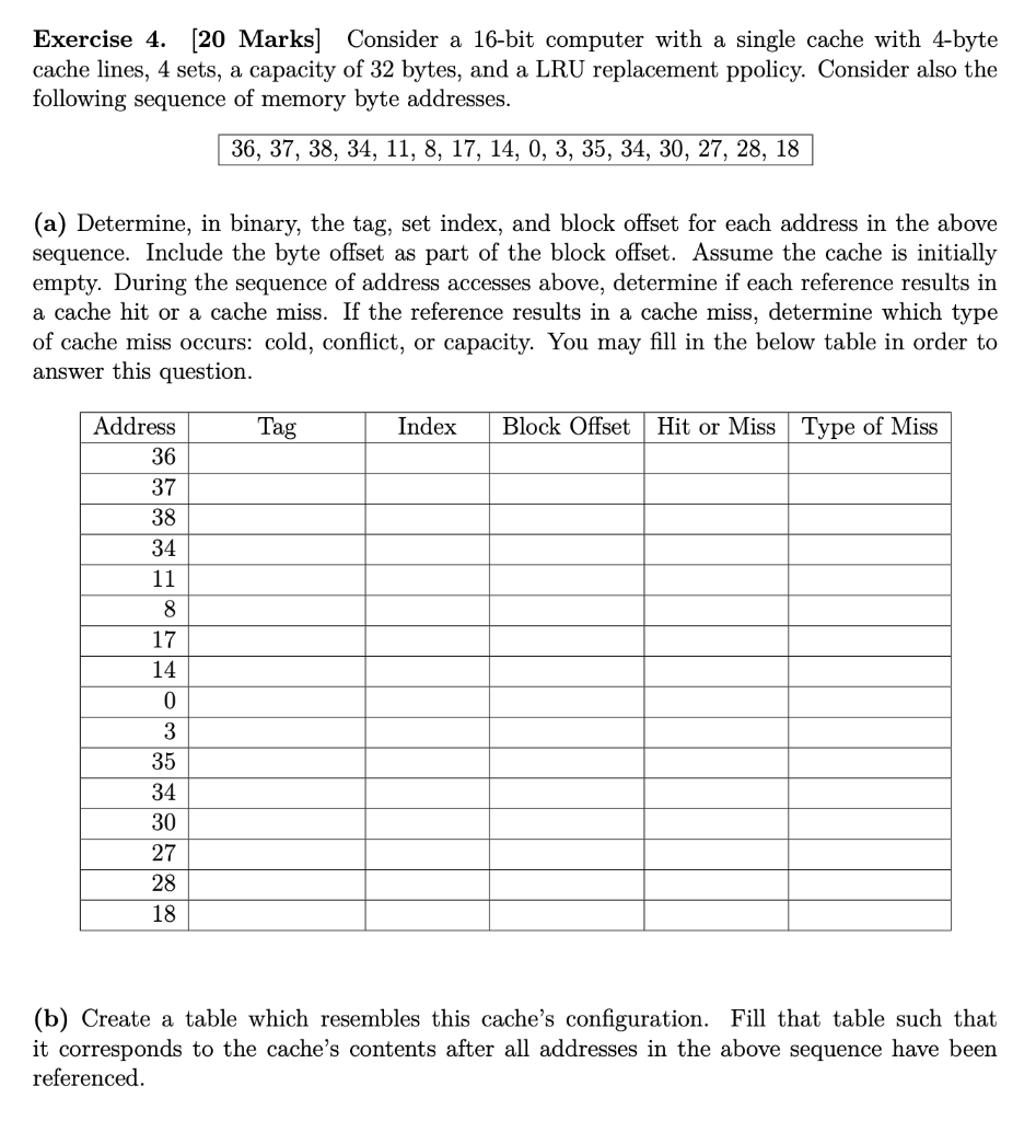  Exercise 4. [20 Marks] Consider a 16-bit computer with a single
