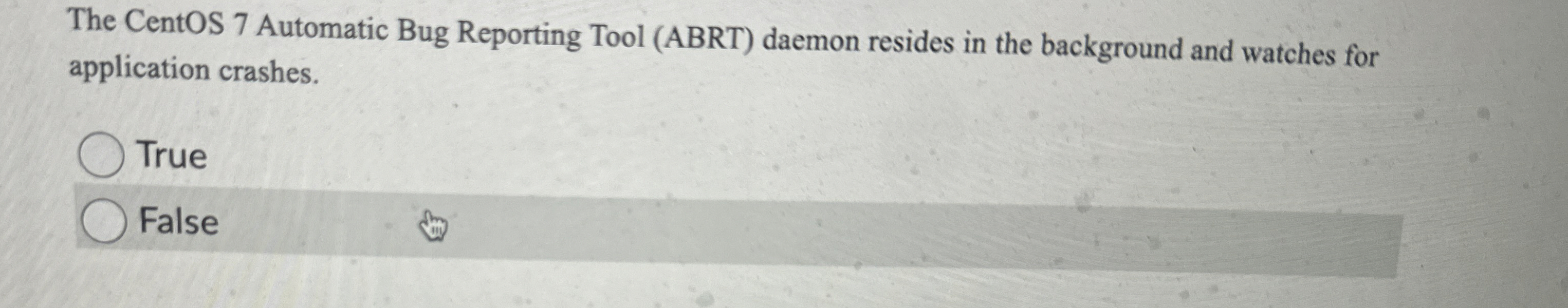  The CentOS 7 Automatic Bug Reporting Tool (ABRT) daemon resides in