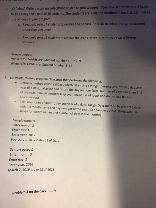  Java please. Write a program SelectWinner.java to pick winners. You have
