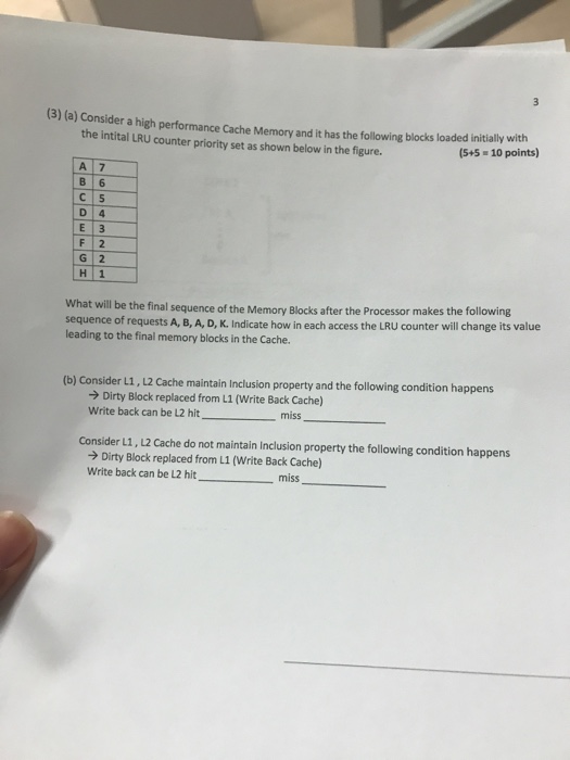  (3) (a) Conside r a high performance Cache Memory and it