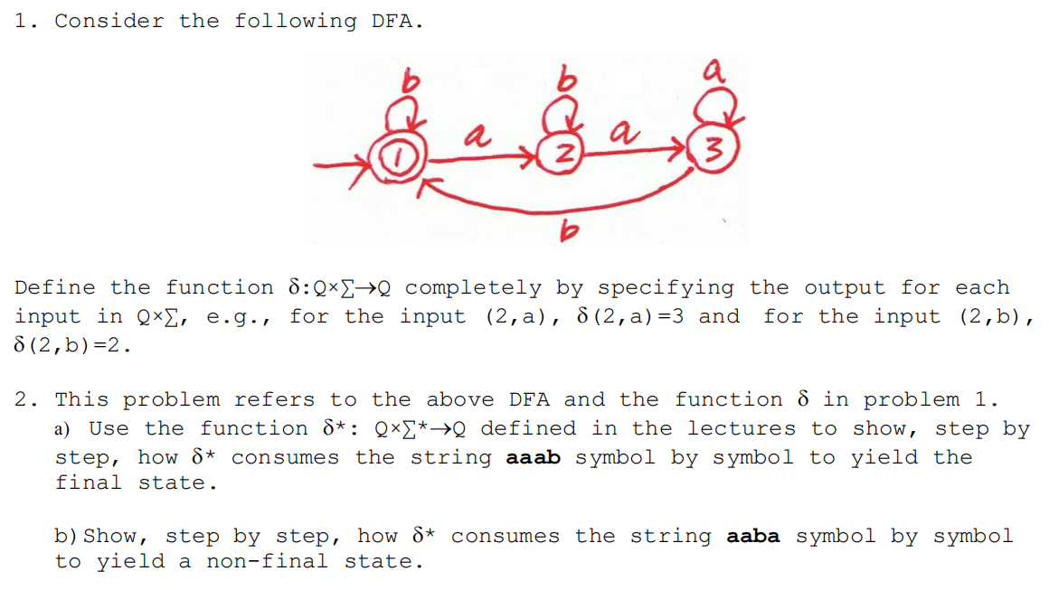  1. Consider the following DFA. b Define the function 8:0*=Q completely