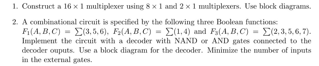  1. Construct a 16 x 1 multiplexer using 8 x 1
