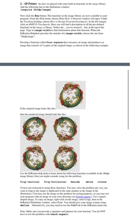 In Racket 2. (20 Points) in class we played with some built-in