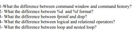 following expression. (15m) ").*. V= xa"- 1-What the difference between command window
