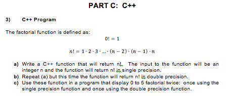  The factorial function is defined as: 0! = 1 n! =