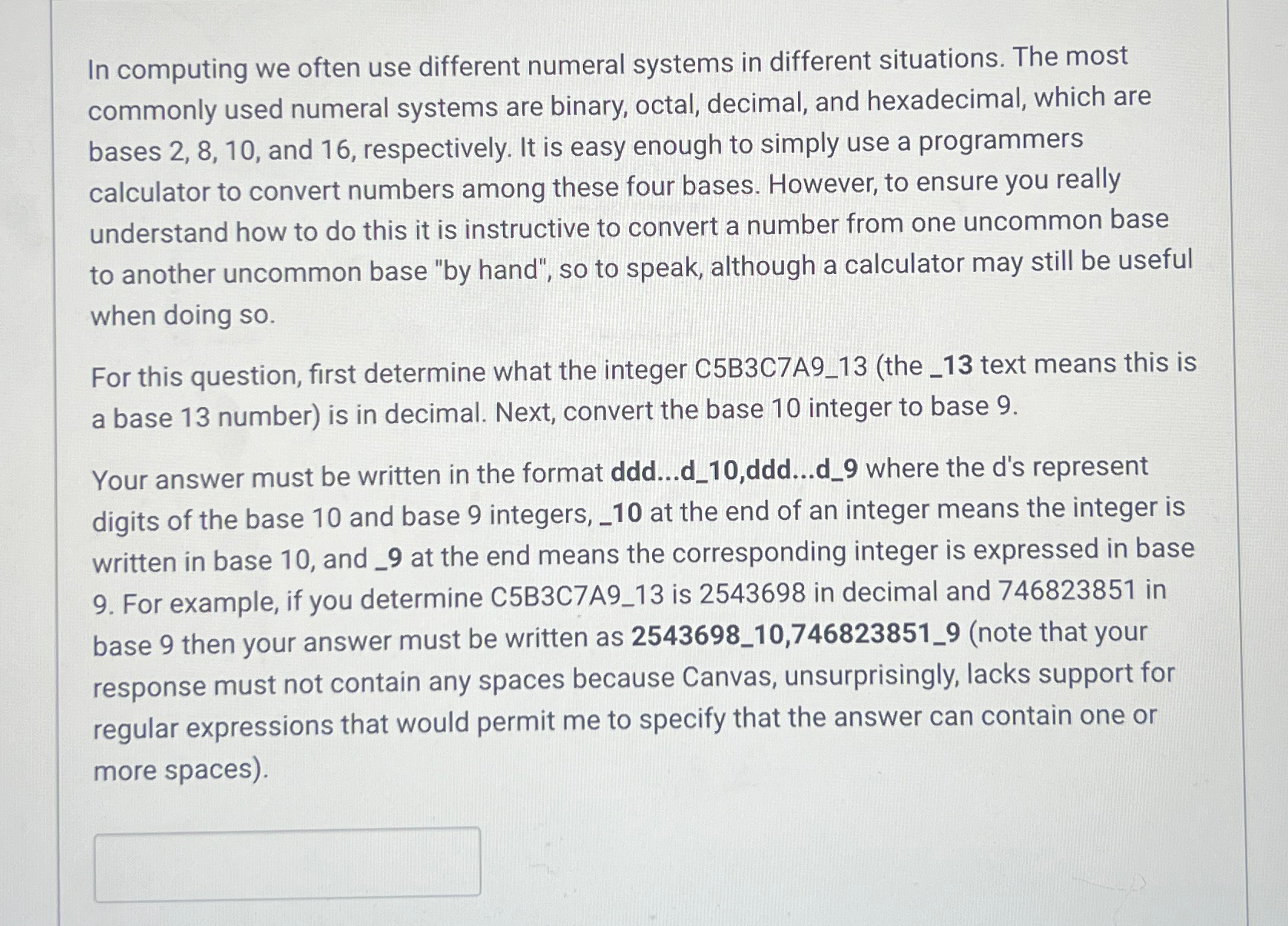  In computing we often use different numeral systems in different situations.